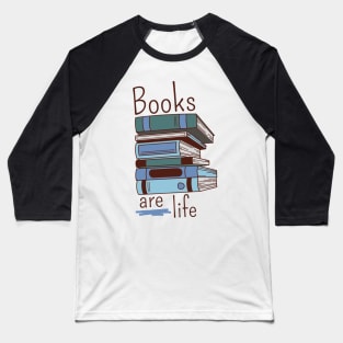 Books are Life Baseball T-Shirt